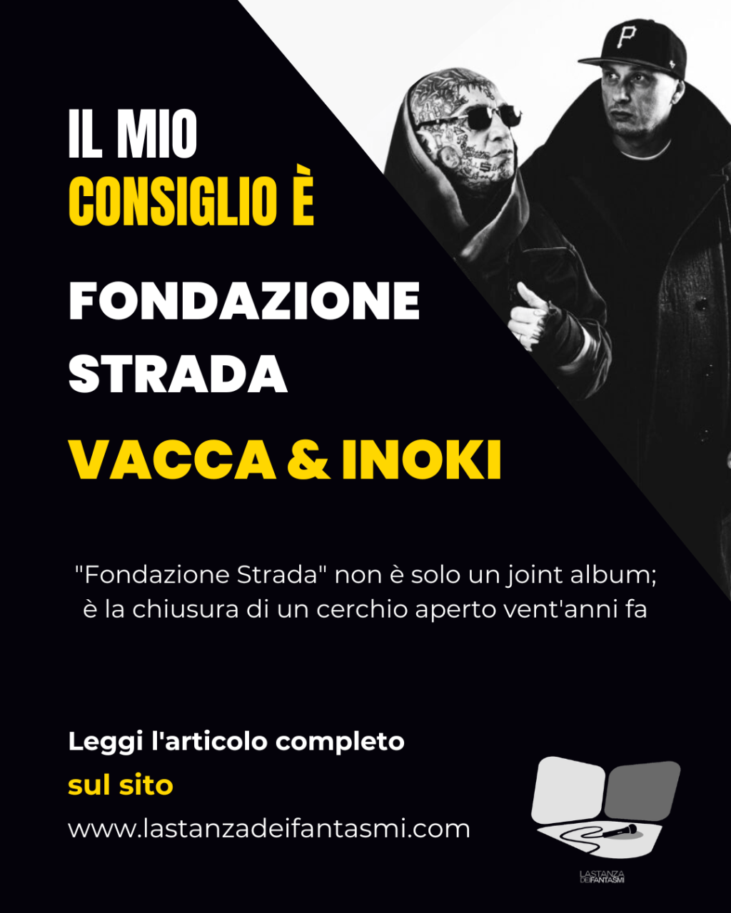 “FONDAZIONE STRADA – VACCA & INOKI // Il Mio Consiglio&nbsp;é…”
