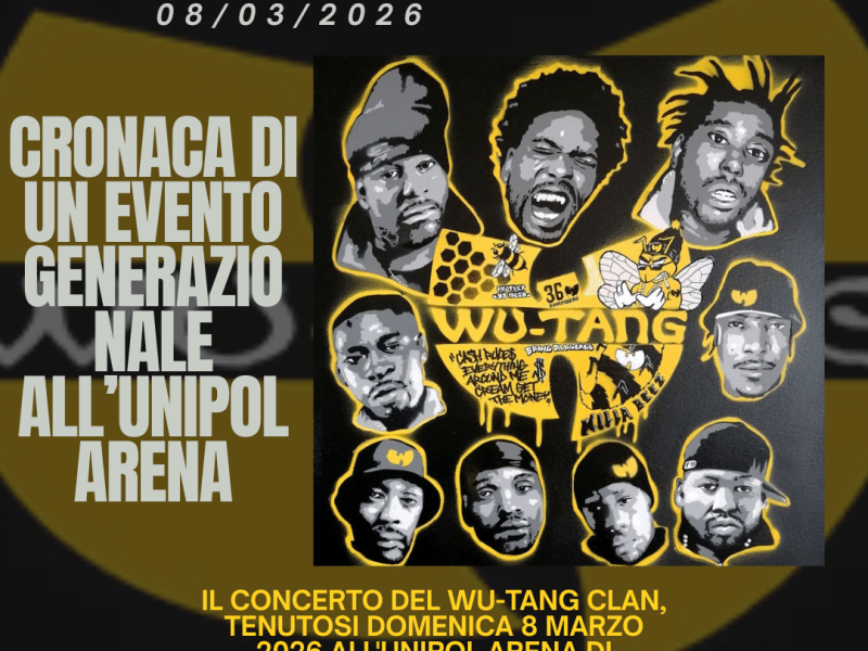 Wu-Tang Clan a Bologna: Cronaca di un evento generazionale all’Unipol&nbsp;Arena